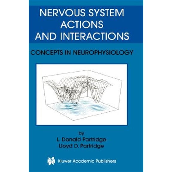 Pre-Owned Nervous System Actions and Interactions: Concepts in Neurophysiology (Hardcover)