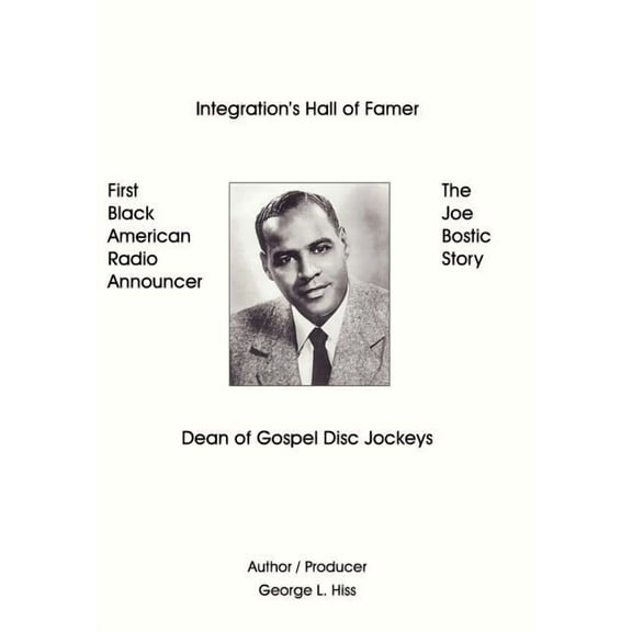 Joe Bostic Story : First Black American Radio Announcer