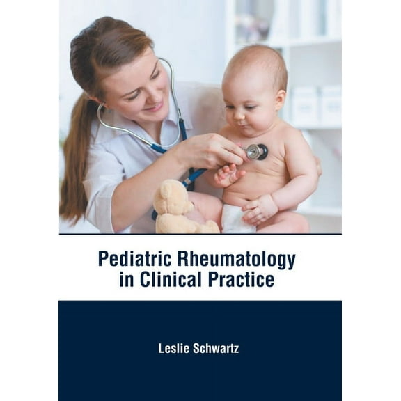 Pediatric Rheumatology in Clinical Practice, (Hardcover)