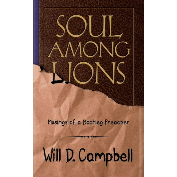Soul Among Lions: Musings of a Bootleg Preacher (Paperback)