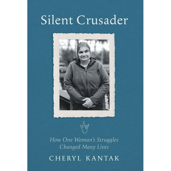 Silent Crusader: How One Woman's Struggles Changed Many Lives (Hardcover)