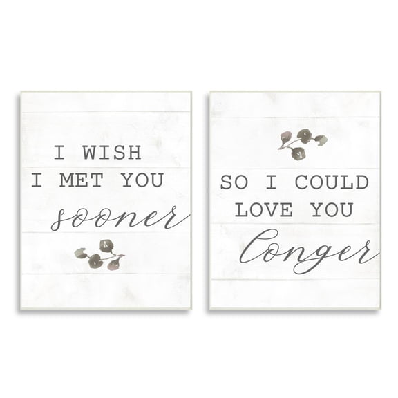 Stupell Industries Wish I met You Sooner to Love You Longer Romantic Quote Wall Plaque Design by Daphne Polselli, 2 Piece, 10" x 15"