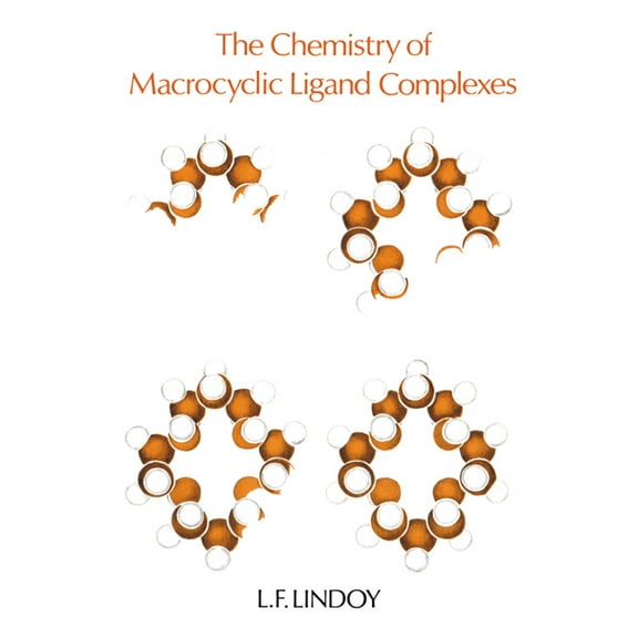 Cambridge Texts in Chemistry and Biochem The Chemistry of Macrocyclic Ligand Complexes, (Hardcover)