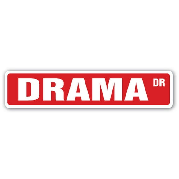 SignMission SS-DRAMA1 4 x 18 in. Drama Street Sign