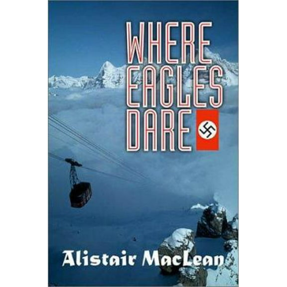 Pre-Owned Where Eagles Dare (Adrenaline Classics Series) (Paperback) 1560254556 9781560254553