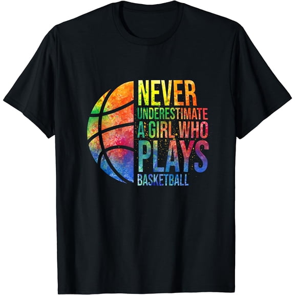 Hoops Girls Never Underestimate A Girl Who Plays Basketball T-Shirt Black 3X-Large