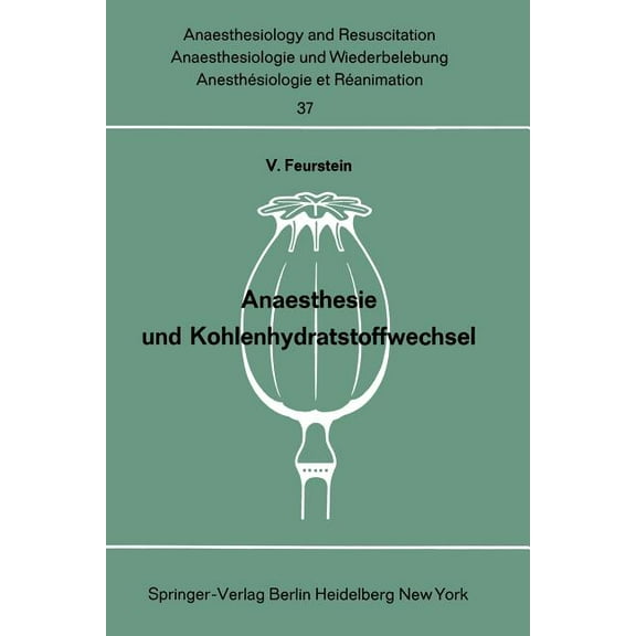 Anaesthesiologie Und Intensivmedizin Ana Anaesthesie Und Kohlenhydratstoffwechsel, Book 37, (Paperback)