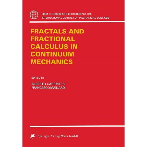 CISM International Centre for Mechanical Fractals and Fractional Calculus in Continuum Mechanics, Book 378, (Paperback)