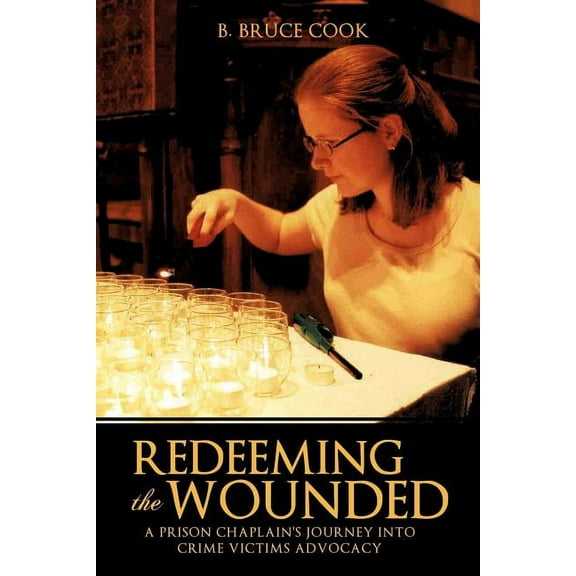 Redeeming the Wounded, (Paperback)