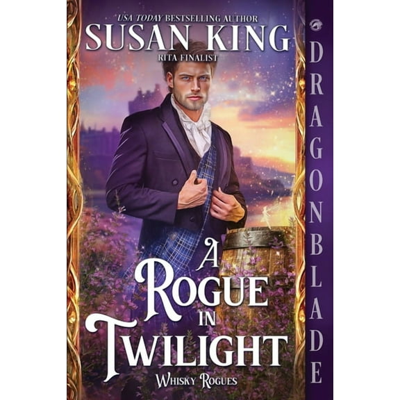The Whisky Rogues A Rogue in Twilight: A Scottish Historical Romance, Book 2, (Paperback)