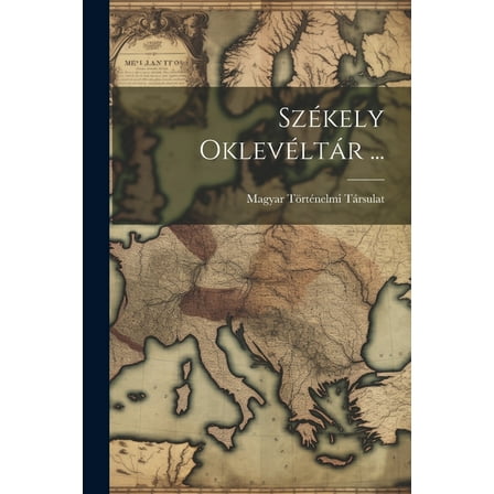 Székely Oklevéltár ... (Paperback)