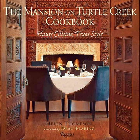The Mansion on Turtle Creek Cookbook: Haute Cuisine, Texas Style
