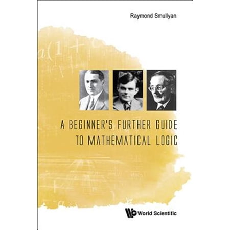 Pre-Owned A Beginner s Further Guide to Mathematical Logic (Paperback)