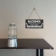 thumbnail image 5 of Alcohol Some Of The Best Times You'll Never Remember! 5x10 Hanging Plus Wall or Door Sign | Funny Home Decor, 5 of 7