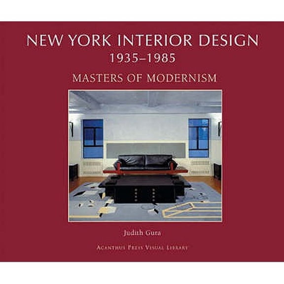 Pre-Owned New York Interior Design 1935-1985: Masters of Modernism (Hardcover) by Judith Gura