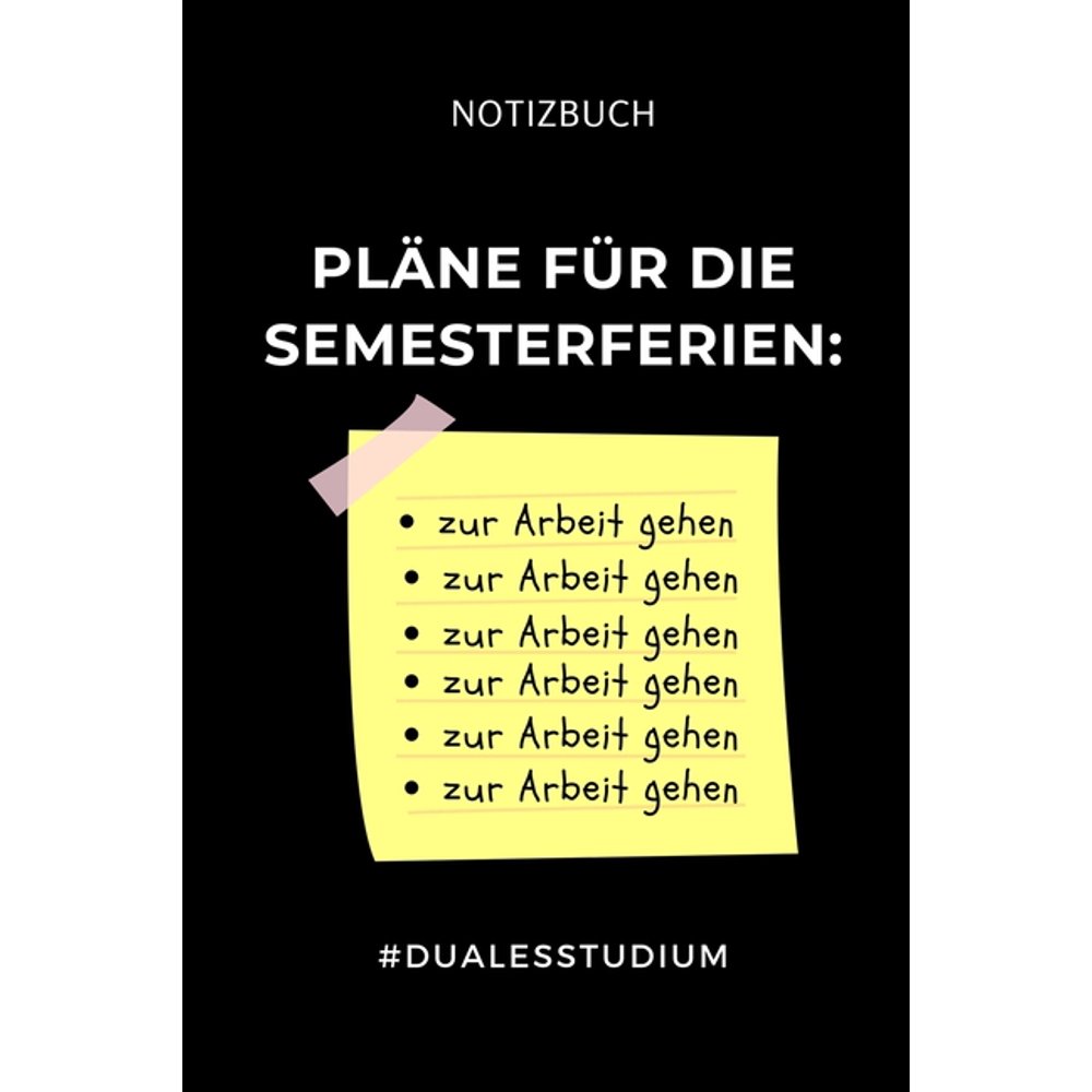 Notizbuch Pläne Für Die Semesterferien dualesstudium A5 TAGEBUCH zum