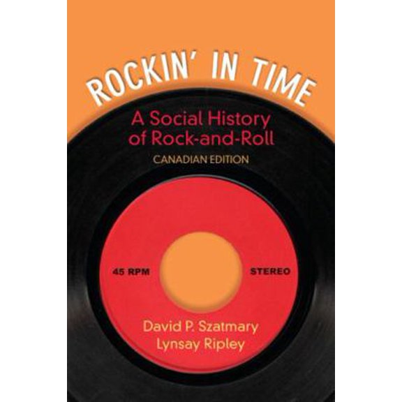 Pre-Owned Rockin' in Time: A Social History of Rock and Roll, First Canadian Edition (Paperback) 9780205895427
