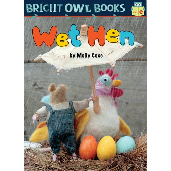 Bright Owl Books Wet Hen: Short Vowel E, (Paperback)