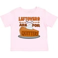 thumbnail image 3 of Inktastic Leftovers Are for Quitters with Pumpkin Pie Boys or Girls Baby T-Shirt, 3 of 5