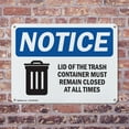 thumbnail image 4 of (2 Pack) Lid Trash Container Remain Closed All Times OSHA Notice Sign 18 Inch X 12 Inch Plastic Sign, Weather Resistant, UV Protected for Workplace, Business, and Construction Site,, 4 of 8