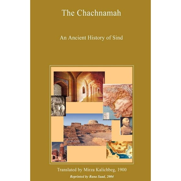The Chachnamah - An Ancient History of Sind, (Paperback)