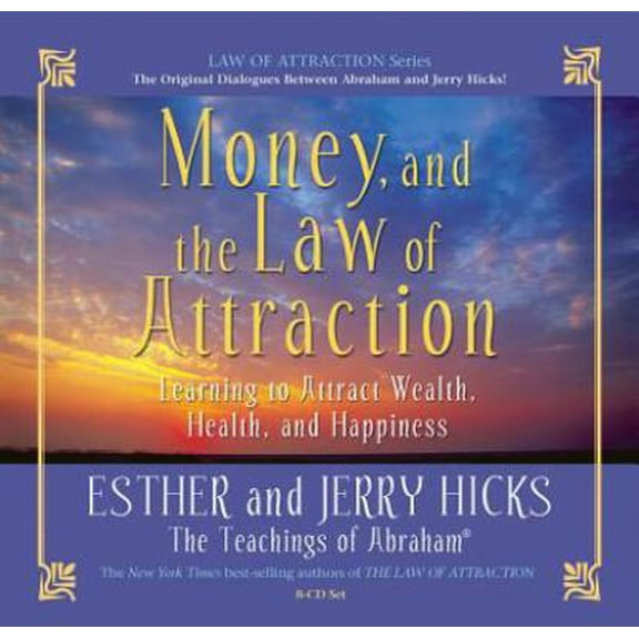 Pre-Owned Money, and the Law of Attraction: Learning to Attract Wealth, Health, and Happiness [With CD] (Hardcover) 1401918743 9781401918743