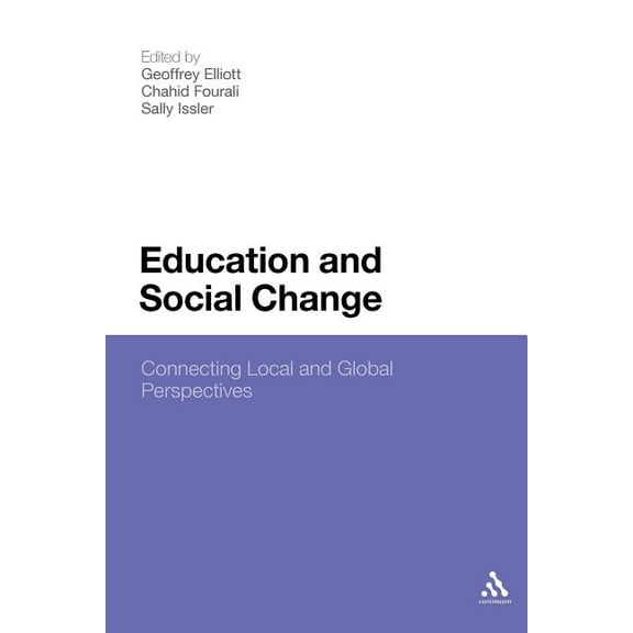 Education and Social Change: Connecting Local and Global Perspectives, (Paperback)