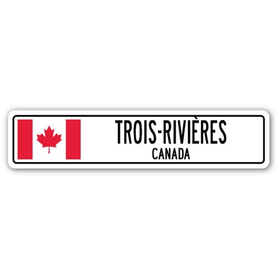 TROIS-RIVIORES CANADA Street Sign Canadian flag city country road wall gift