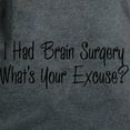 thumbnail image 3 of CafePress - I Had Brain Surgery Whats Your Excuse T Shirt - Women's Traditional Fit Dark T-Shirt, 3 of 4