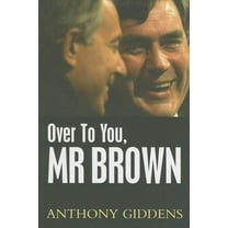 Over to You, MR Brown: How Labour Can Win Again (Paperback)