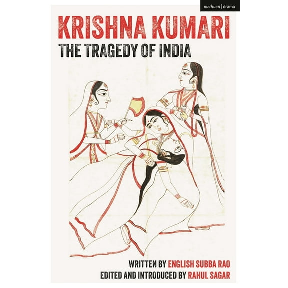 Methuen Drama Play Collections Krishna Kumari: The Tragedy of India, (Paperback)