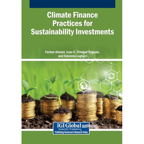 Climate Finance Practices for Sustainability Investments, (Paperback)
