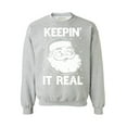 thumbnail image 1 of Awkward Styles Keepin' It Real Christmas Sweatshirt Funny Santa Christmas Sweatshirt for Men for Women Xmas gifts Ugly Christmas Sweater Keepin' It Real Holiday Sweatshirt, 1 of 5