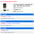 thumbnail image 2 of A/C Pressure Switch - Compatible with 2003 - 2006 GMC Yukon XL 2500 2004 2005, 2 of 2