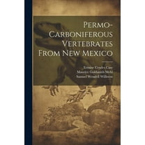 Permo-carboniferous Vertebrates From New Mexico (Paperback)