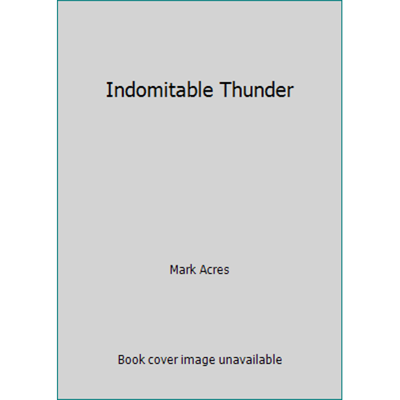 Pre-Owned Indomitable Thunder (Paperback) 0061054585 9780061054587