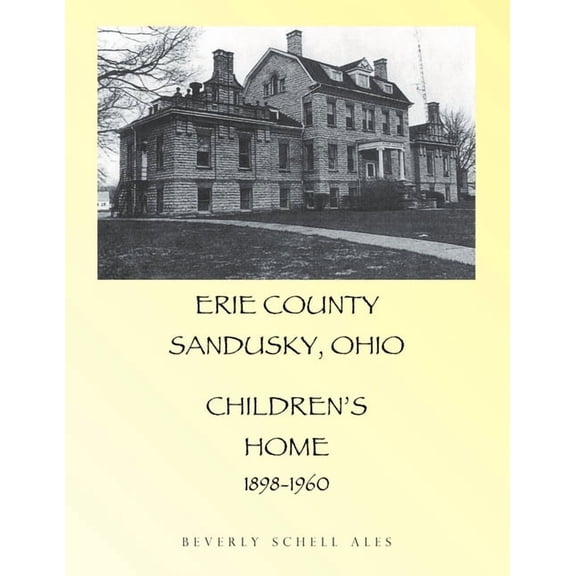 Erie County Sandusky Ohio Children's Home, (Paperback)