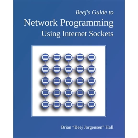 Pre-Owned Beej's Guide to Network Programming: Using Internet Sockets