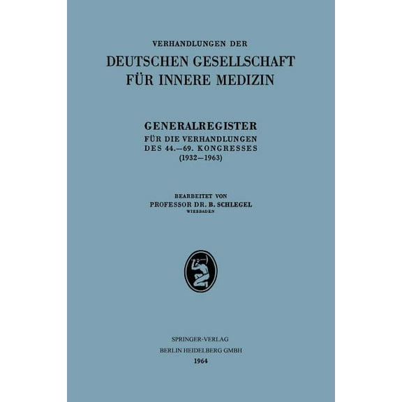 Verhandlungen Der Deutschen Gesellschaft Generalregister FÃ¼r Die Verhandlungen Des 44.-69. Kongresses (1932-1963), Book 44, (Paperback)