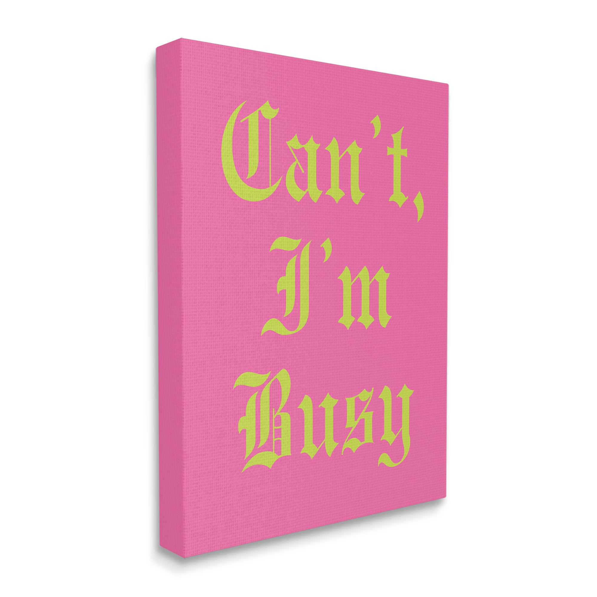 Stupell Industries Can't I'm Busy Phrase Typography Painting Gallery Wrapped Canvas Art Print Wall Art, 36 x 48