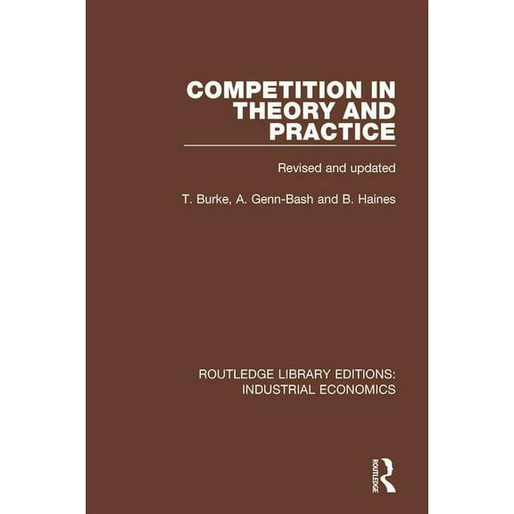 Routledge Library Editions: Industrial E Competition in Theory and Practice, Book 3, (Hardcover)