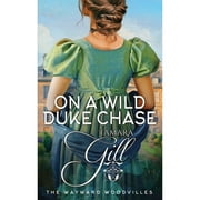 Pre-Owned On a Wild Duke Chase (Paperback 9780645417760) by Tamara Gill