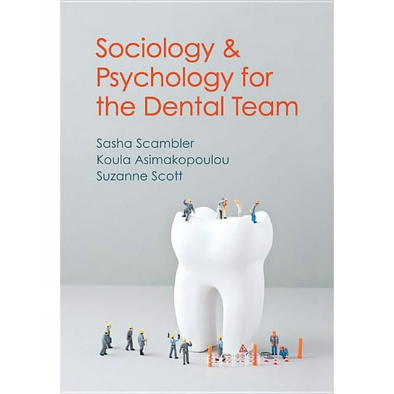 Sociology and Psychology for the Dental Team: An Introduction to Key Topics (Hardcover)