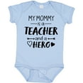 thumbnail image 3 of Inktastic My Mommy is a Teacher and a Hero Boys or Girls Baby Bodysuit, 3 of 5