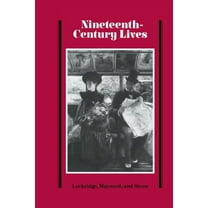 Nineteenth-Century Lives, (Hardcover)