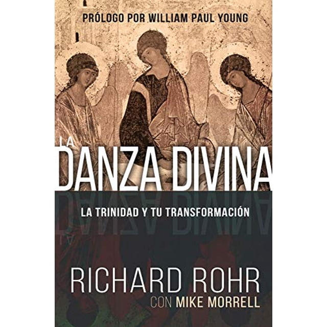 La Danza Divina : la Triidad y Tu Transformacin (Édition Espagnole)