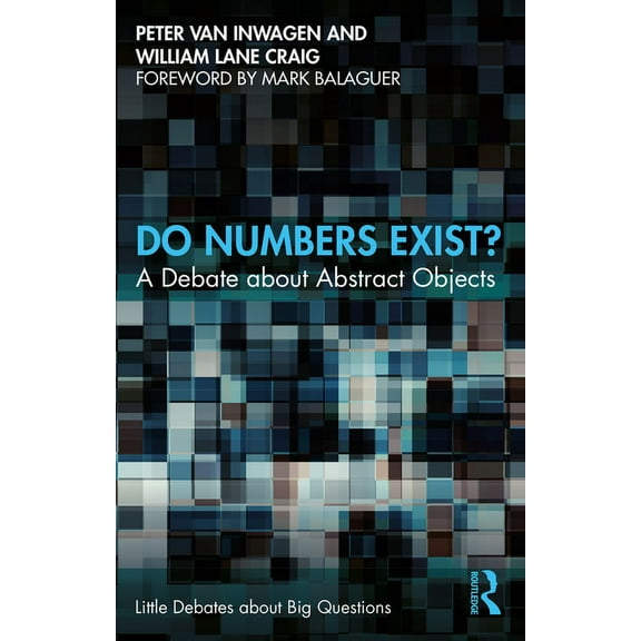 Little Debates about Big Questions Do Numbers Exist?: A Debate about Abstract Objects, (Paperback)