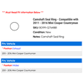 thumbnail image 2 of Camshaft Seal Ring - Compatible with 2011 - 2016 Mini Cooper Countryman 2012 2013 2014 2015, 2 of 2
