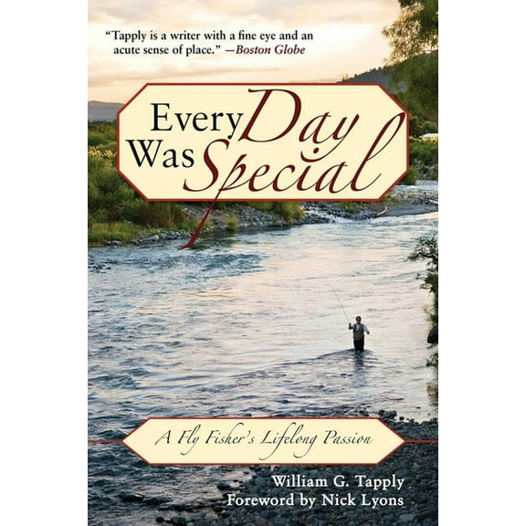 Every Day Was Special : A Fly Fisher's Lifelong Passion (Paperback)