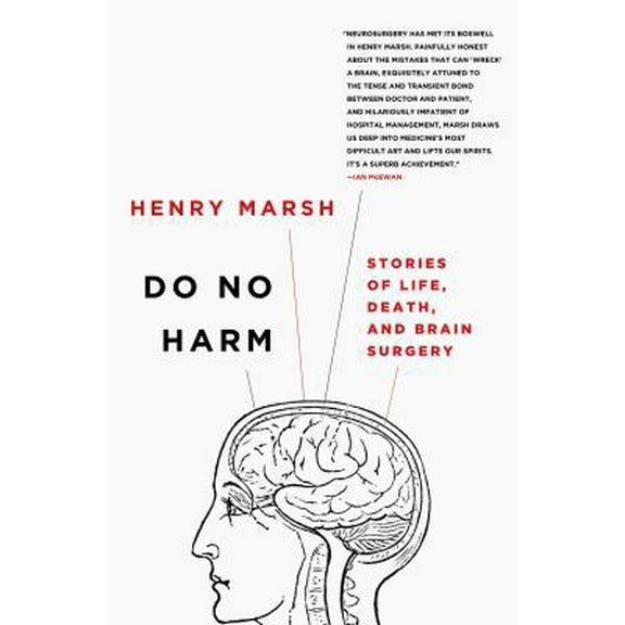 Pre-Owned Do No Harm: Stories of Life, Death, and Brain Surgery (Hardcover) 125006581X 9781250065810